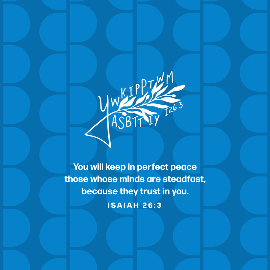 Perfect Peace - 2024 August - Isaiah 26:3