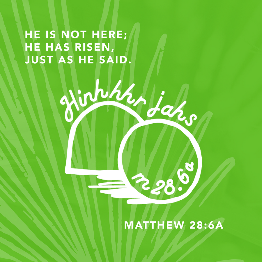 He Has Risen- 2023 April - Matthew 28:6a