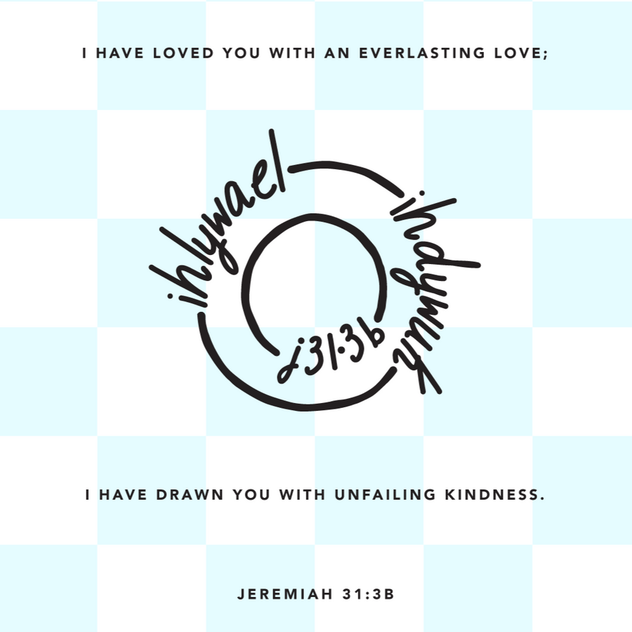Everlasting Love- 2023 Feb - Jeremiah 31:3b