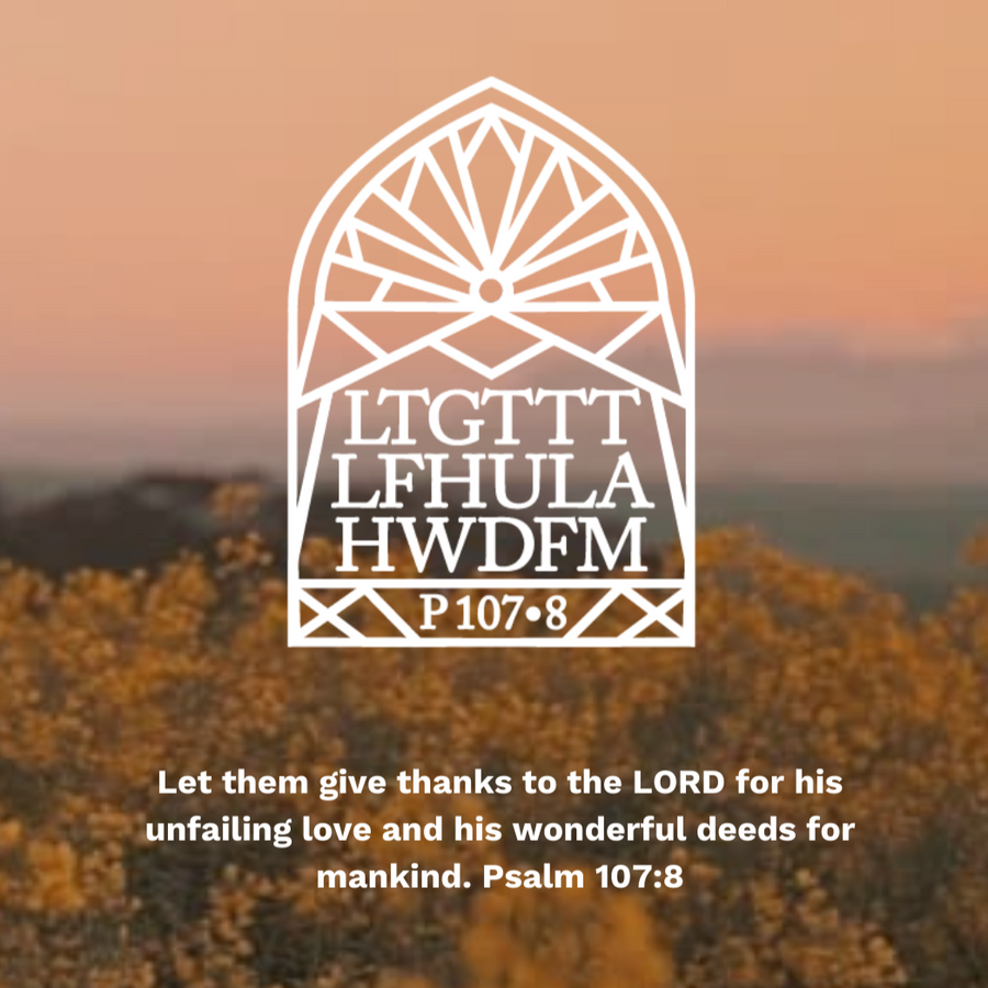 Let Them Give Thanks - 2022 Nov - Psalm 107:8