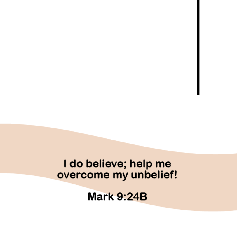 Overcome Unbelief - 2020 Apr - Mark 9:24b (digital)