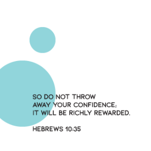 Be Confident - 2022 Mar - Hebrews 10:35